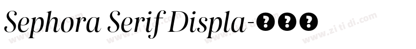 Sephora Serif Displa字体转换 Sephora Serif Displa字体转换
